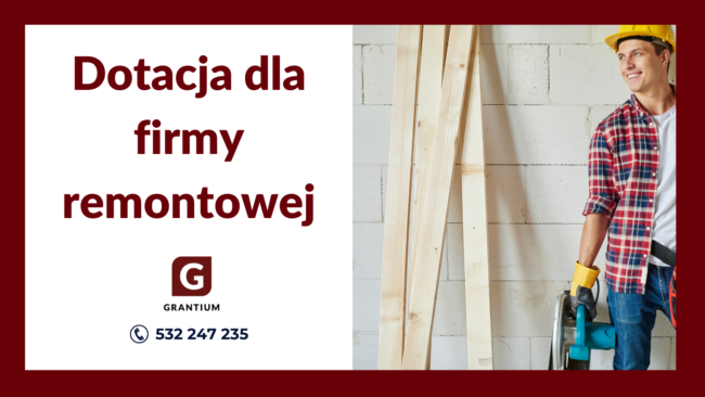 Dotacja_na_założenie_firmy_remontowej_biznesplan_Grantium