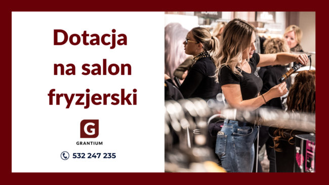 Dotacja na salon fryzjerski, dotacja dla bezrobotnych, Grantium, Biznesplan rzeszów