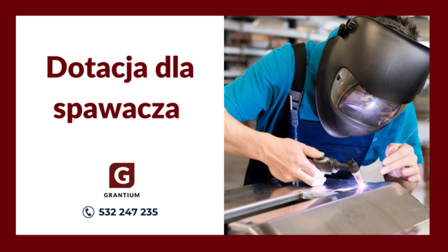 Dotacja_dla_spawacz_biznesplan_grantium_usługi_spawalnicze