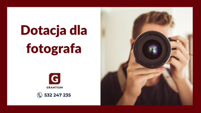 Dotacje_unijne_fotografia_dotacja_na_sprzęt_fotograficzny_biznesplan_wniosek_o_dotację