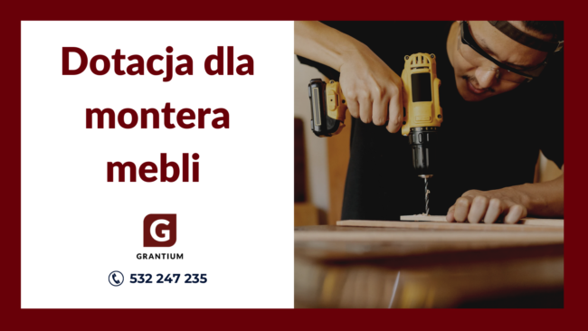 Dotacja_montaż_mebli_własna_firma_Pup_biznesplan_wniosek_o_dotacje_grantium_anna_woloszyn