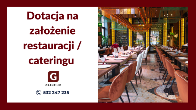 Dotacja_na_restaurację_biznesplan_wniosek_o_dotacje_grantium_catering_restauracja_gastronomia