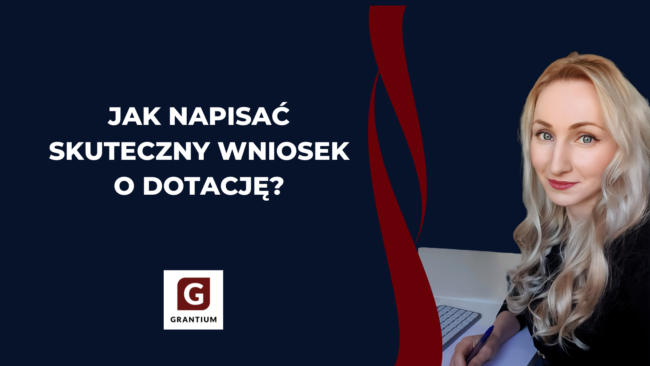 Jak_napisać_skuteczny_wniosek_o_dotację_grantium_anna_wołoszyn_biznesplan