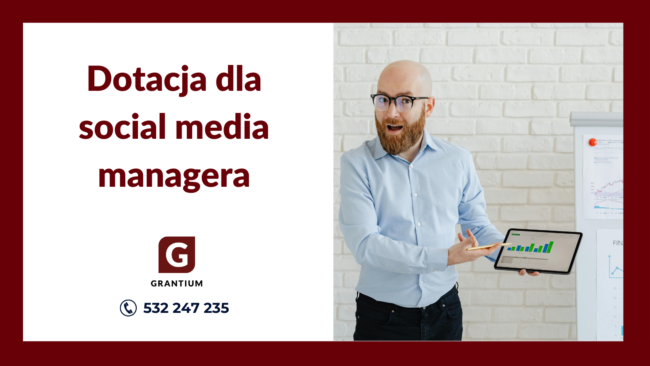 dotacja_social_media_manager_ecommerce_agencja_marketingowa_własna_firma_grantium_biznesplan_wniosek_o_dotację
